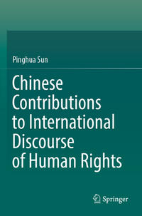 Vorderes Coverbild Chinese Contributions to International Discourse of Human Rights