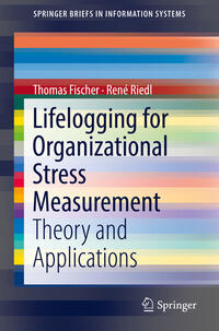 Vorderes Coverbild Lifelogging for Organizational Stress Measurement