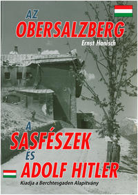 Vorderes Coverbild Az Obersalberg a Sasfészek és Adolf Hitler