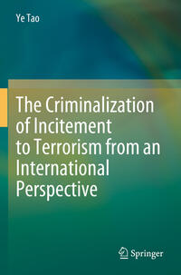 Vorderes Coverbild The Criminalization of Incitement to Terrorism from an International Perspective