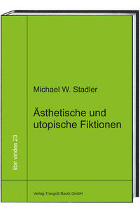 Vorderes Coverbild Ästhetische und utopische Fiktionen