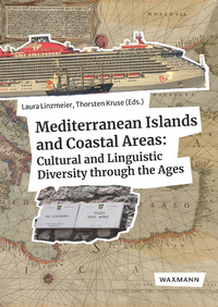 Vorderes Coverbild Mediterranean Islands and Coastal Areas: Cultural and Linguistic Diversity through the Ages.