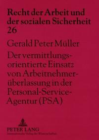 Vorderes Coverbild Der vermittlungsorientierte Einsatz von Arbeitnehmerüberlassung in der Personal-Service-Agentur (PSA)