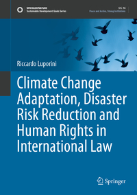 Vorderes Coverbild Climate Change Adaptation, Disaster Risk Reduction and Human Rights in International Law