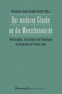 Vorderes Coverbild Der moderne Glaube an die Menschenwürde