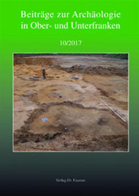 Vorderes Coverbild Beiträge zur Archäologie in Ober- und Unterfranken