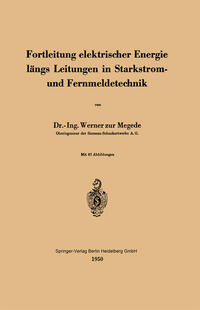 Vorderes Coverbild Fortleitung elektrischer Energie längs Leitungen in Starkstrom- und Fernmeldetechnik