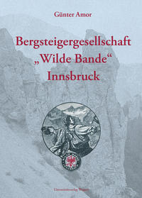 Vorderes Coverbild Bergsteigergesellschaft "Wilde Bande" Innsbruck