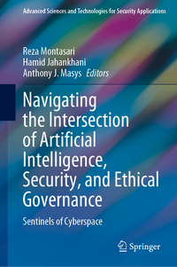 Vorderes Coverbild Navigating the Intersection of Artificial Intelligence, Security, and Ethical Governance