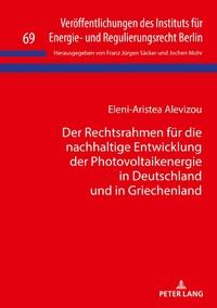 Vorderes Coverbild Der Rechtsrahmen für die nachhaltige Entwicklung der Photovoltaikenergie in Deutschland und in Griechenland