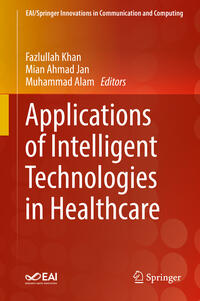 Vorderes Coverbild Applications of Intelligent Technologies in Healthcare