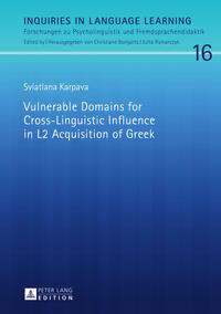 Vorderes Coverbild Vulnerable Domains for Cross-Linguistic Influence in L2 Acquisition of Greek
