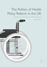 Vorderes Coverbild The Politics of Health Policy Reform in the UK
