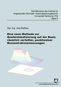 Vorderes Coverbild Eine neue Methode zur Quellenlokalisierung auf der Basis räumlich verteilter, punktweiser Konzentrationsmessungen