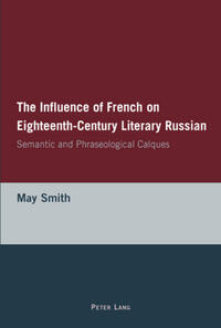 Vorderes Coverbild The Influence of French on Eighteenth-Century Literary Russian
