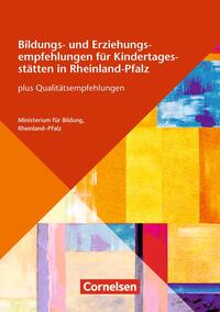Vorderes Coverbild Bildungs- und Erziehungsempfehlungen für Kindertagesstätten in Rheinland-Pfalz