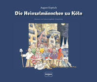 Vorderes Coverbild Die Heinzelmännchen zu Köln