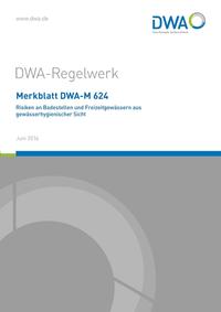 Vorderes Coverbild Merkblatt DWA-M 624 Risiken an Badestellen und Freizeitgewässern aus gewässerhygienischer Sicht