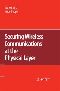 Vorderes Coverbild Securing Wireless Communications at the Physical Layer