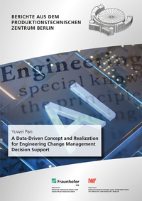 Vorderes Coverbild A Data-Driven Concept and Realization for Engineering Change Management Decision Support