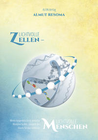 Vorderes Coverbild Lichtvolle Zellen – Lichtvolle Menschen