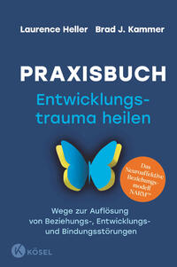 Vorderes Coverbild Praxisbuch Entwicklungstrauma heilen