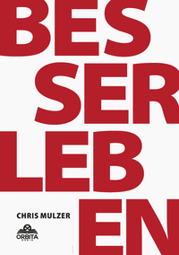 Vorderes Coverbild Besser Leben - Der Schlüssel zu mehr Glück und Erfolg