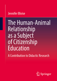 Vorderes Coverbild The Human-Animal Relationship as a Subject of Citizenship Education