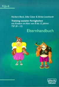 Vorderes Coverbild Training sozialer Fertigkeiten mit Kindern im Alter von 8 bis 12 Jahren. TSF (8 - 12)