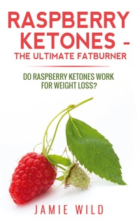 Vorderes Coverbild Raspberry Ketones - The Ultimate Fatburner