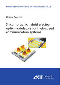 Vorderes Coverbild Silicon-organic hybrid electro-optic modulators for high-speed communication systems
