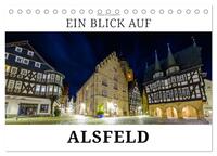 Vorderes Coverbild Ein Blick auf Alsfeld (Tischkalender 2025 DIN A5 quer), CALVENDO Monatskalender