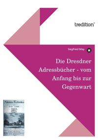 Vorderes Coverbild Die Dresdner Adressbücher - vom Anfang bis zur Gegenwart