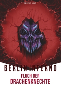 Vorderes Coverbild Berlin Inferno - Fluch der Drachenknechte