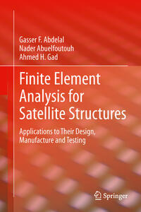Vorderes Coverbild Finite Element Analysis for Satellite Structures