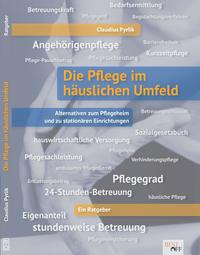 Vorderes Coverbild Die Pflege im häuslichen Umfeld