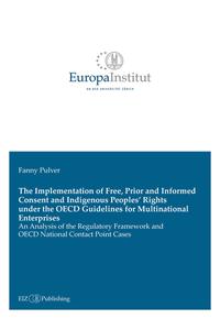 Vorderes Coverbild The Implementation of Free, Prior and Informed Consent and Indigenous Peoples’ Rights under the OECD Guidelines for Multinational Enterprises