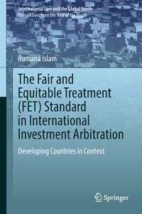 Vorderes Coverbild The Fair and Equitable Treatment (FET) Standard in International Investment Arbitration