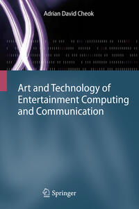 Vorderes Coverbild Art and Technology of Entertainment Computing and Communication