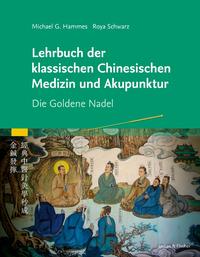 Vorderes Coverbild Lehrbuch der klassischen Chinesischen Medizin und Akupunktur