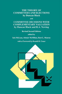 Vorderes Coverbild The Theory of Committees and Elections by Duncan Black and Committee Decisions with Complementary Valuation by Duncan Black and R.A. Newing