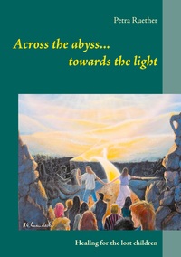 Vorderes Coverbild Across the abyss...towards the light