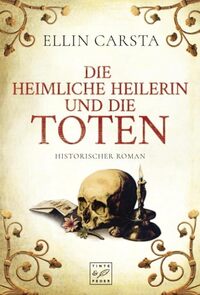 Vorderes Coverbild Die heimliche Heilerin und die Toten