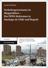 Vorderes Coverbild Verkehrsgovernance in Megastädten - Die ÖPNV-Reformen in Santiago de Chile und Bogotá
