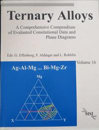 Vorderes Coverbild Ternary Alloys. A Comprehensive Compendium of Evaluated Constitutional... / Ternary Alloys. A Comprehensive Compendium of Evaluated Costitutional...