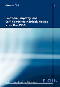 Vorderes Coverbild Emotion, Empathy, and Self-Narration in British Novels since the 1990s