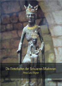 Vorderes Coverbild Die Botschaften der Schwarzen Madonnen