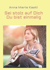 Vorderes Coverbild Sei stolz auf dich - Du bist einmalig