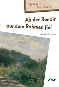 Vorderes Coverbild Als der Renoir aus dem Rahmen fiel