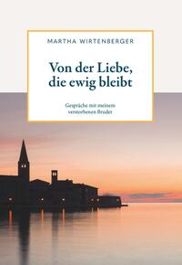 Vorderes Coverbild Von der Liebe, die ewig bleibt